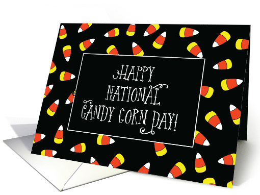 National Candy Corn Day Humor on Black card (1654812)