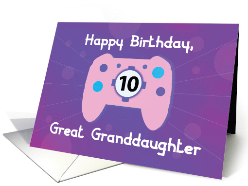 Great Granddaughter 10 Year Old Birthday Gamer Controller card