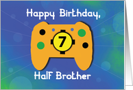 Half Brother 7 Year Old Birthday Gamer Controller card