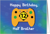 Half Brother 12 Year Old Birthday Gamer Controller card