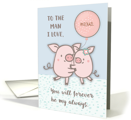 Husband Custom Name Michael Happy Anniversary Cute Pigs card (1662034)