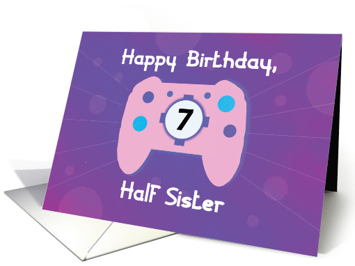 Half Sister 7 Year Old Birthday Gamer Controller card (1663536)
