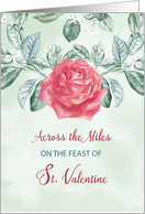 Across the Miles on Valentines Day Rose Religious Feast of St. Valenti card