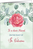 For Friend Rose Religious Feast of St. Valentine card