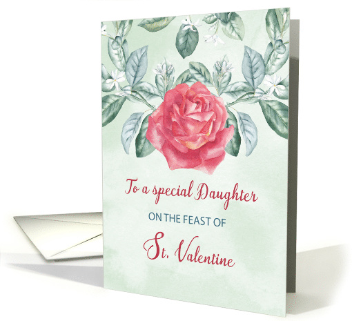 For Daughter Rose Religious Feast of St. Valentine card (1667938)