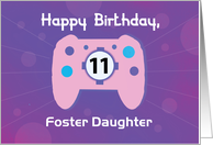 Custom Relation Foster Daughter 11 Year Old Birthday Gamer Controller card