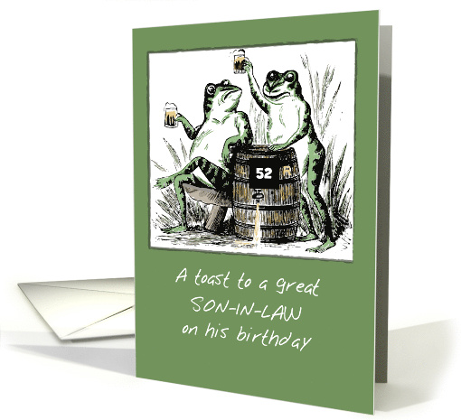 Son-In-Law Custom Age 52nd Birthday Frogs Toasting Beer card (1672150)