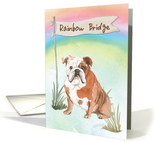 English Bulldog Pet Sympathy Over Rainbow Bridge card (1673912)