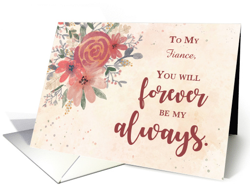 Custom Relation Fiance Anniversary Forever Be My Always Flowers card