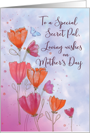 To Secret Pal Mothers Day Love with Orange Pink Flowers and Butterfly card