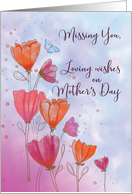 Missing You on Mothers Day Love with Orange Pink Flowers and Butterfly card