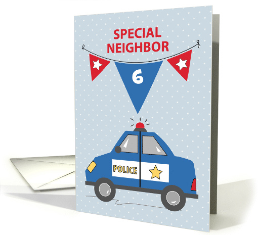 Custom Age Special Neighbor 6th Birthday Blue Police Car card