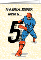Special Neighbor 5th Birthday Superhero card