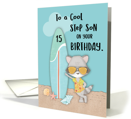 Age 15 Step Son Birthday Beach Funny Cool Raccoon in Sunglasses card