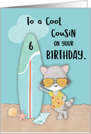 Age 6 Cousin Birthday Beach Funny Cool Raccoon in Sunglasses card