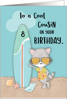 Age 8 Cousin Birthday Beach Funny Cool Raccoon in Sunglasses card