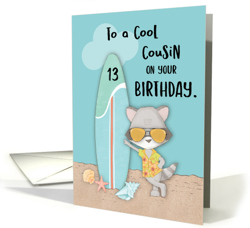 Age 13 Cousin Birthday Beach Funny Cool Raccoon in Sunglasses card