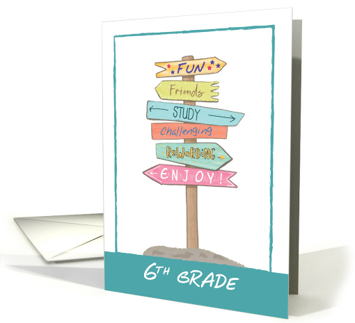 Starting 6th Grade Back to School Good Luck Signs card (1698430)