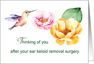 Ear Keloid Removal Thinking of You Flowers and Hummingbird card