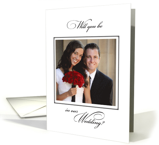 Will You Be in Wedding Elegant Customizable Photo Black and White card