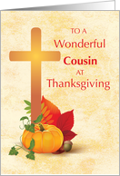 To Cousin at Thanksgiving with Cross and Pumpkin card