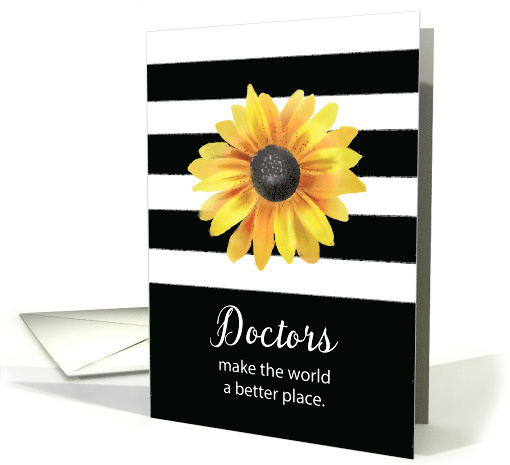 Doctors Day Thanks Sunflower on Black and White Stripes card (1763424)