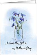 Across the Miles Mothers Day Cornflowers in Mason Jar card