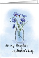 Daughter Mothers Day Cornflowers in Mason Jar card