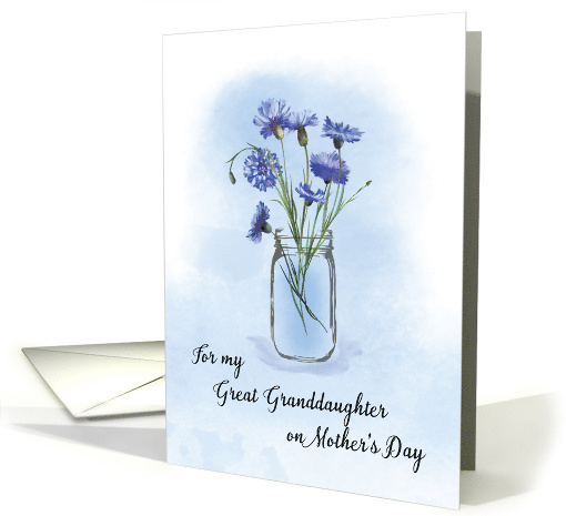 Great Granddaughter Mothers Day Cornflowers in Mason Jar card