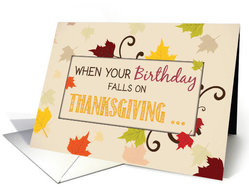 Birthday on Thanksgiving Gift Fall Leaves card (1796136)