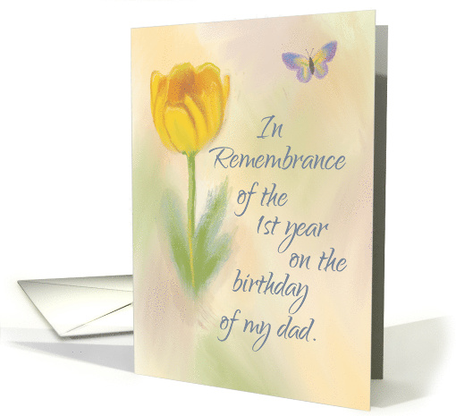 MY Dad 1st Year Birthday Remembrance Watercolor Flower Butterfly card