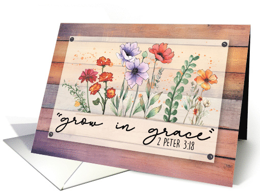 Religious Get Well Rustic Watercolor Flowers Grow in Grace card