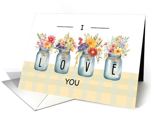 I Love You Wildflowers in Mason Jar Vases card (1819354)