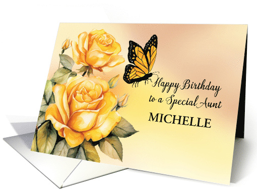 Customize Name Aunt Birthday Yellow Roses with Monarch Butterfly card