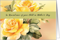 In Remembrance of Child on Mothers Day Yellow Roses card