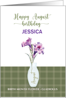 August Birthday Custom Name Birth Month Flower Gladiolus card