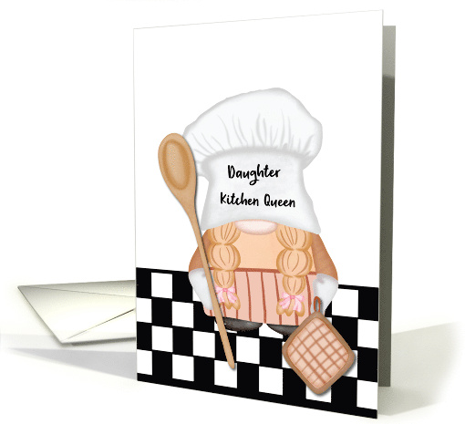 Daughter Mothers Day Whimsical Gnome Kitchen Queen card (1834902)