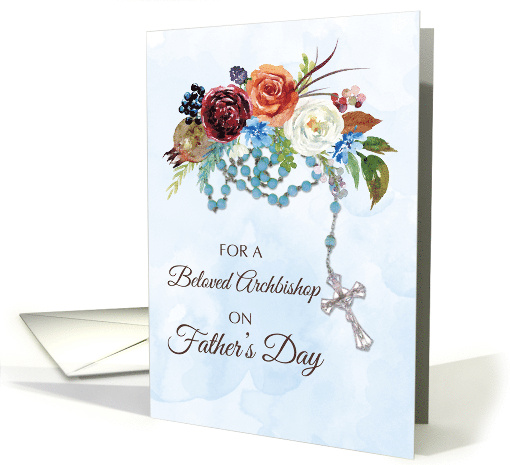 Archbishop Fathers Day With Rosary and Colorful Flowers card (1848888)