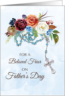 Friar Fathers Day With Rosary and Colorful Flowers card