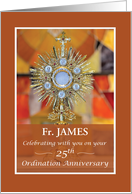 Custom Name Priest 25th Ordination Anniversary Traditional Monstrance card