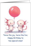 Axolotl Birthday Wishes to Twins in Pink with a Balloon card