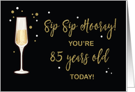 85 Year Old Birthday Champagne Gold Glitter Effect on Black card