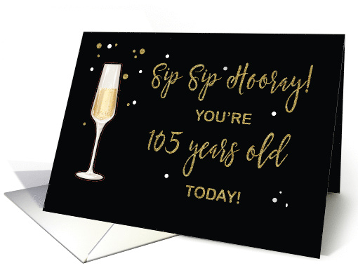 105 Year Old Birthday Champagne Gold Glitter Effect on Black card