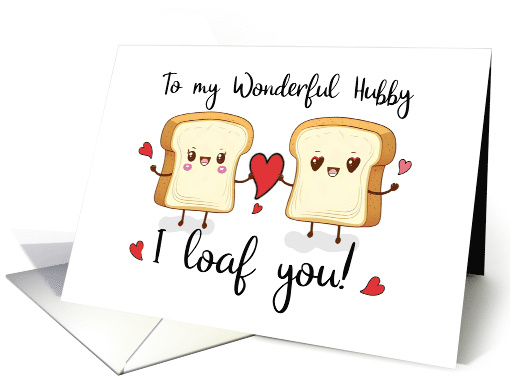 Hubby Valentines Day I Loaf You Cute Pun card (1896114)