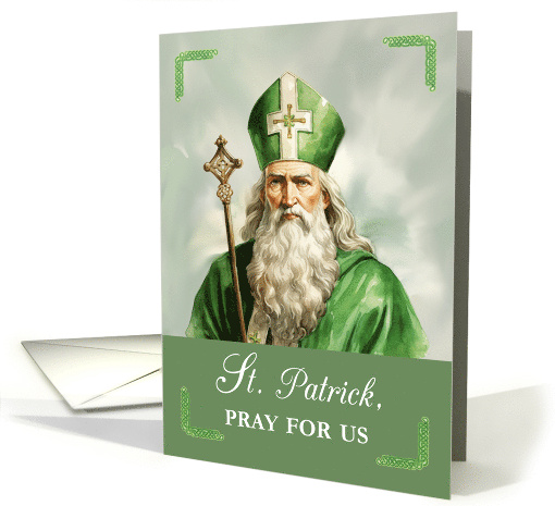 Feast of Saint Patrick Pray for Us Traditionally Dressed card