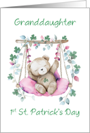 Granddaughter First St Patricks Day Sweet Bear Swing and Shamrocks card