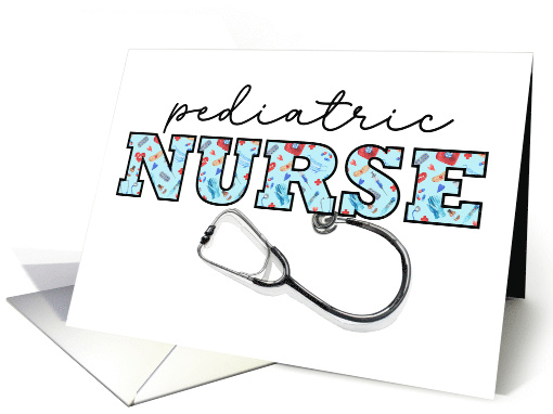 Pediatric NURSE Appreciation on Nurses Day card (1905284)