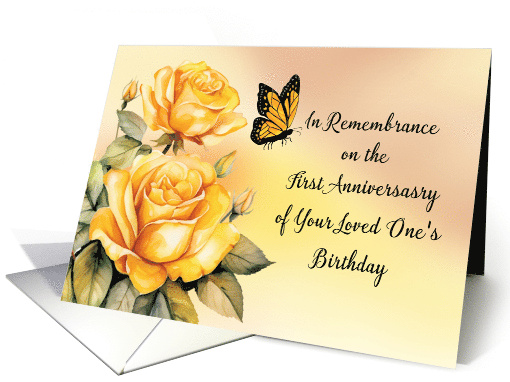 First Birthday In Remembrance Yellow Roses with Monarch Butterfly card