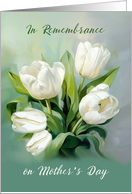In Remembrance on Mothers Day White Tulips in Watercolor card