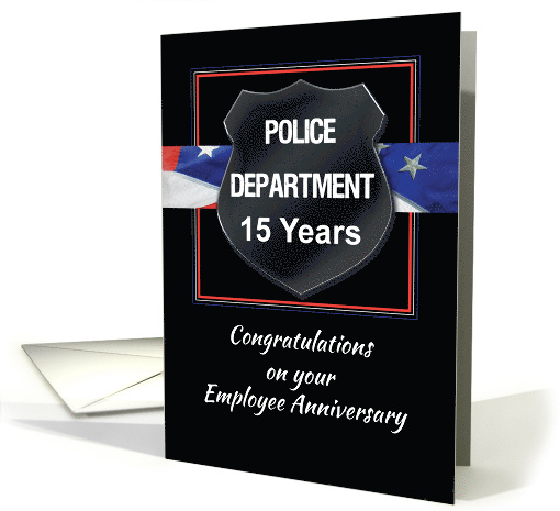 Fifteen Year Police Employee Anniversary Black Badge and Flag card